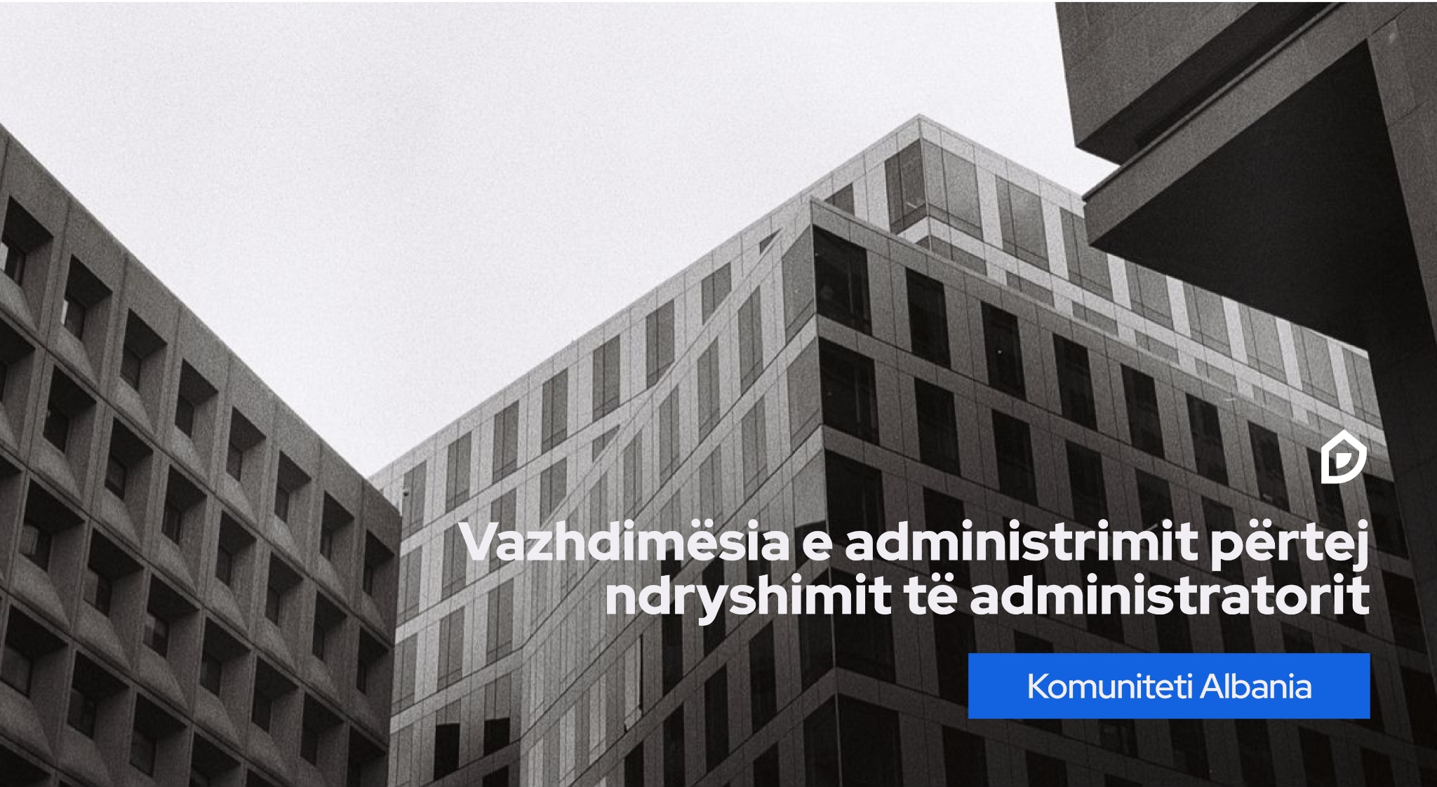 Vazhdimësia e administrimit përtej ndryshimit të administratorit